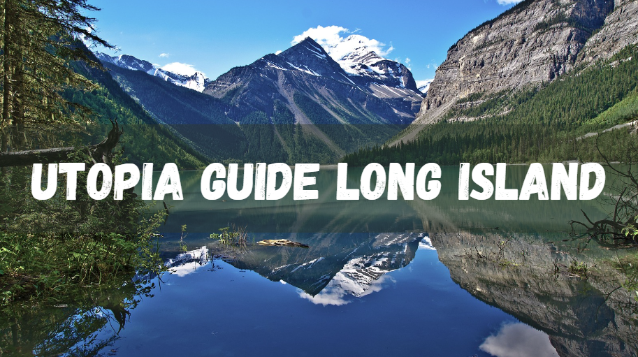 Utopia Guide Long Island