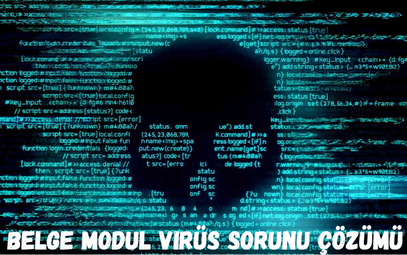 belge modul virüs sorunu çözümü