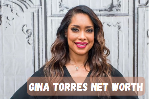 Gina Torres net worth