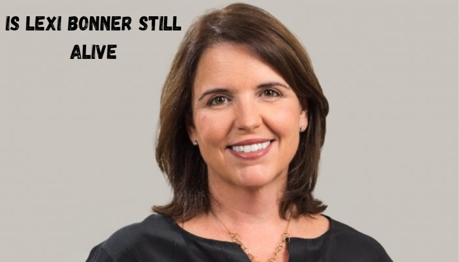 Is Lexi Bonner Still Alive? A Comprehensive Exploration