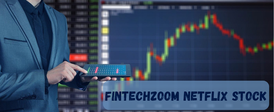 Fintechzoom netflix Stock Analysis: Insights from FintechZoom