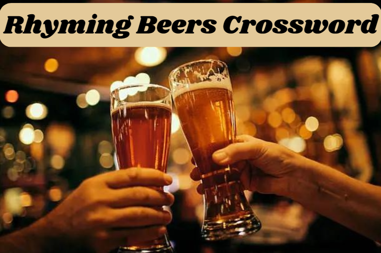 Rhyming Beers Crossword: A Comprehensive Guide to a Fun and Challenging Puzzle