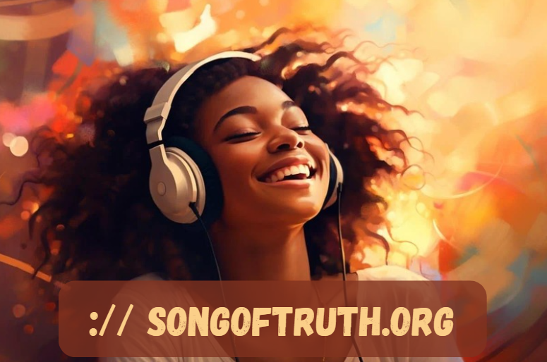 :// songoftruth.org: A Gateway to Healing and Transformation Through Music